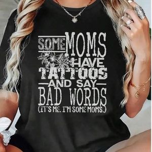 Some Moms Have Tattoos T-Shirt - Black